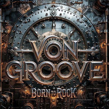 VON GROOVE born to rock.jpg