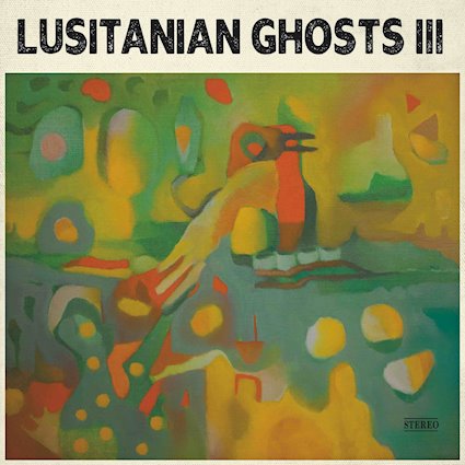 Lusitanian Ghosts - Lusitanian Ghosts III (albu...